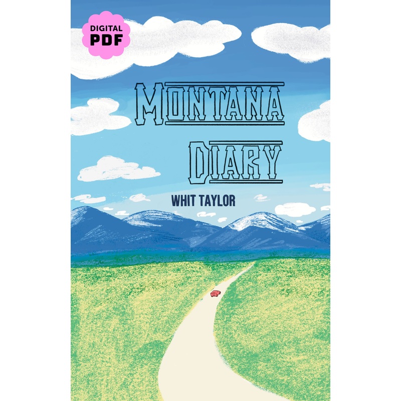 PDF Download: Montana Diary by Whit Taylor