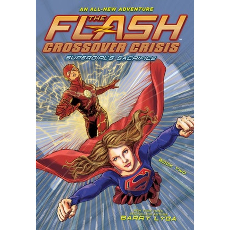 The Flash: Supergirl’s Sacrifice (Crossover Crisis #2)