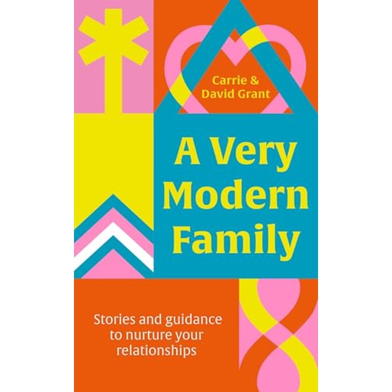 A Very Modern Family: Stories and guidance to nurture your relationships