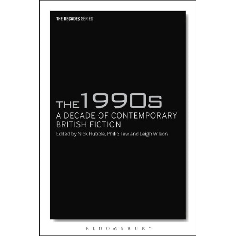 1990s: A Decade of Contemporary British Fiction
