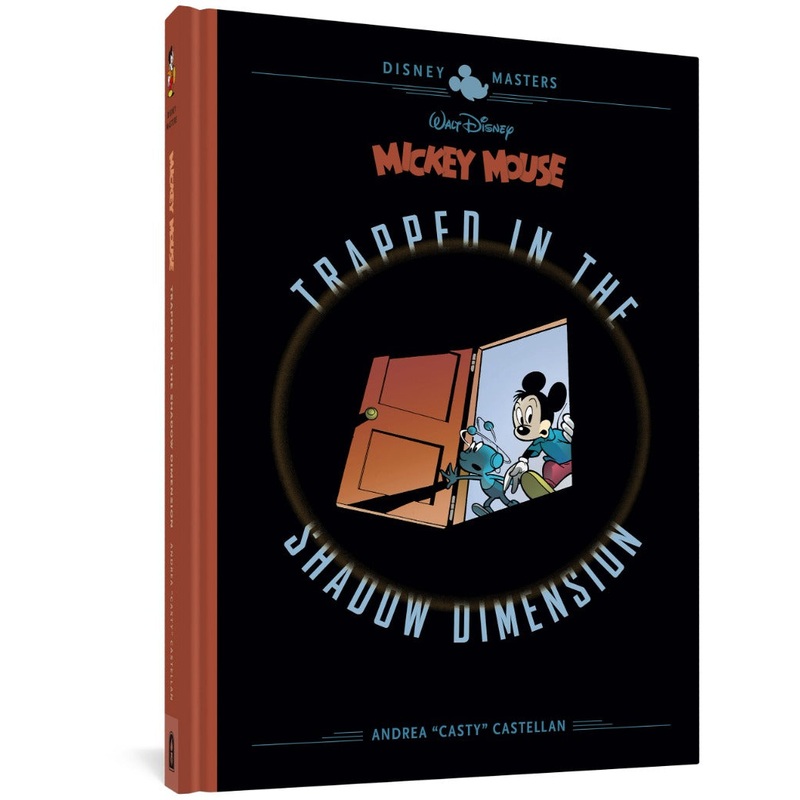 Walt Disney’s Mickey Mouse: Trapped in the Shadow Dimension: Disney Masters Vol. 19 Hardback