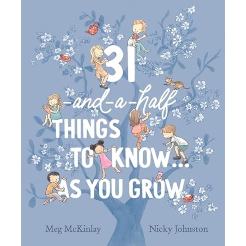 31-and-a-half things to know … as you grow