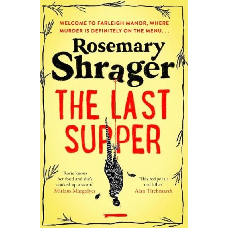 The Last Supper: The irresistible debut novel where cosy crime and cookery collide!