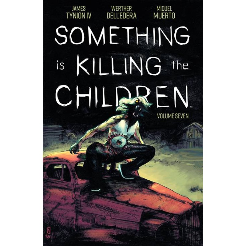 SOMETHING IS KILLING THE CHILDREN TPB VOL 07