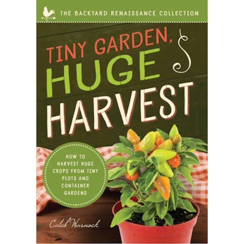 Tiny Garden, Huge Harvest