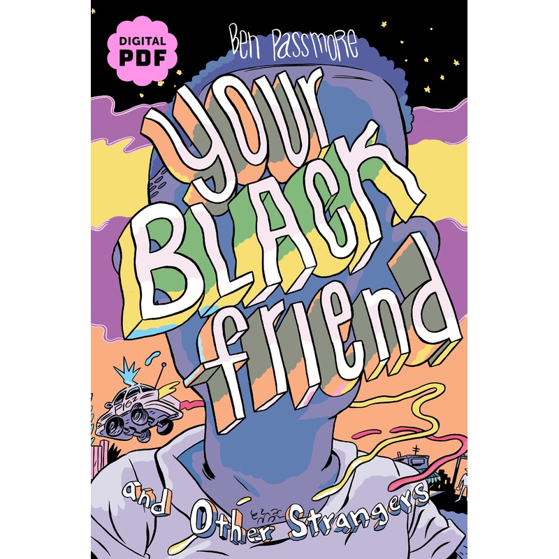 PDF Download: Your Black Friend and Other Strangers by Ben Passmore