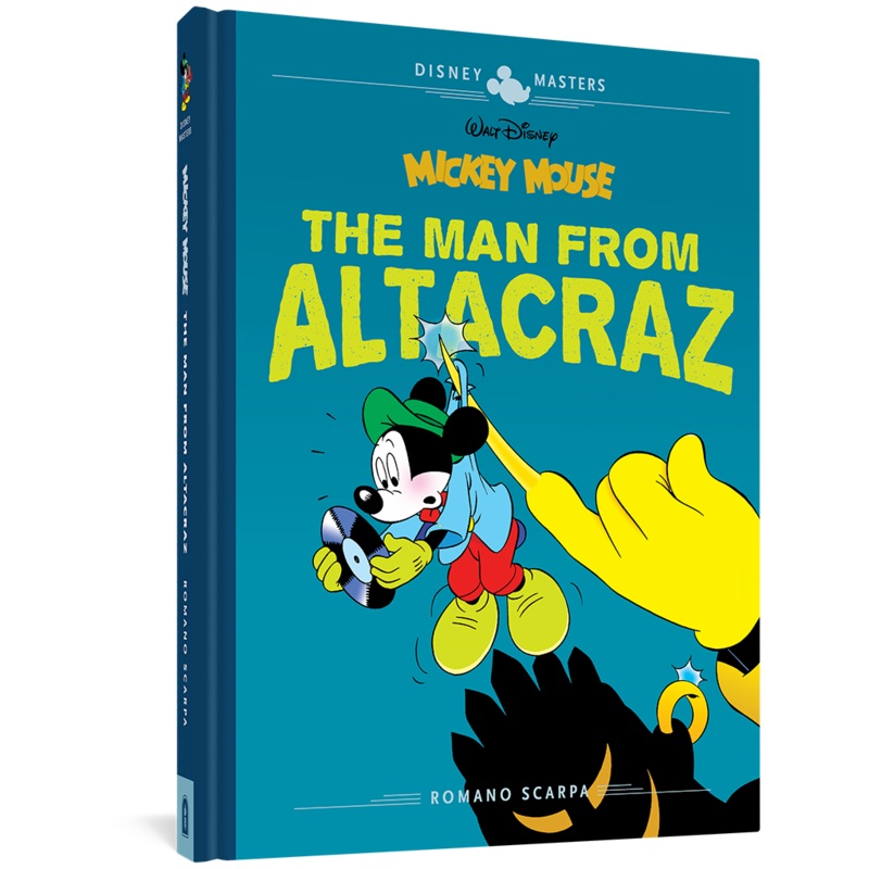 Walt Disney’s Mickey Mouse: The Man from Altacraz: Disney Masters Vol. 17 Hardback