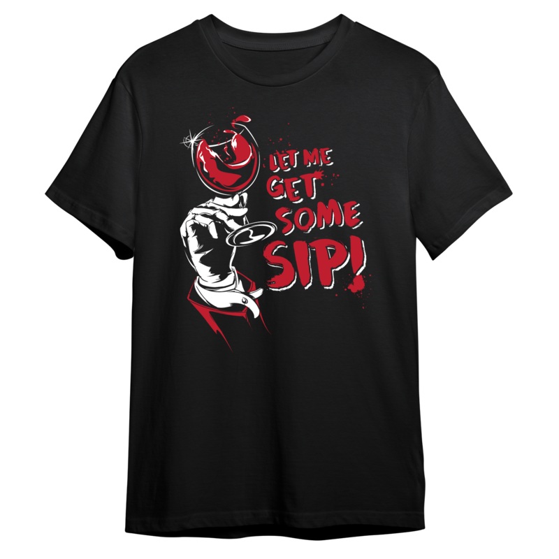 Let Me Get Some Sip! Unisex Small