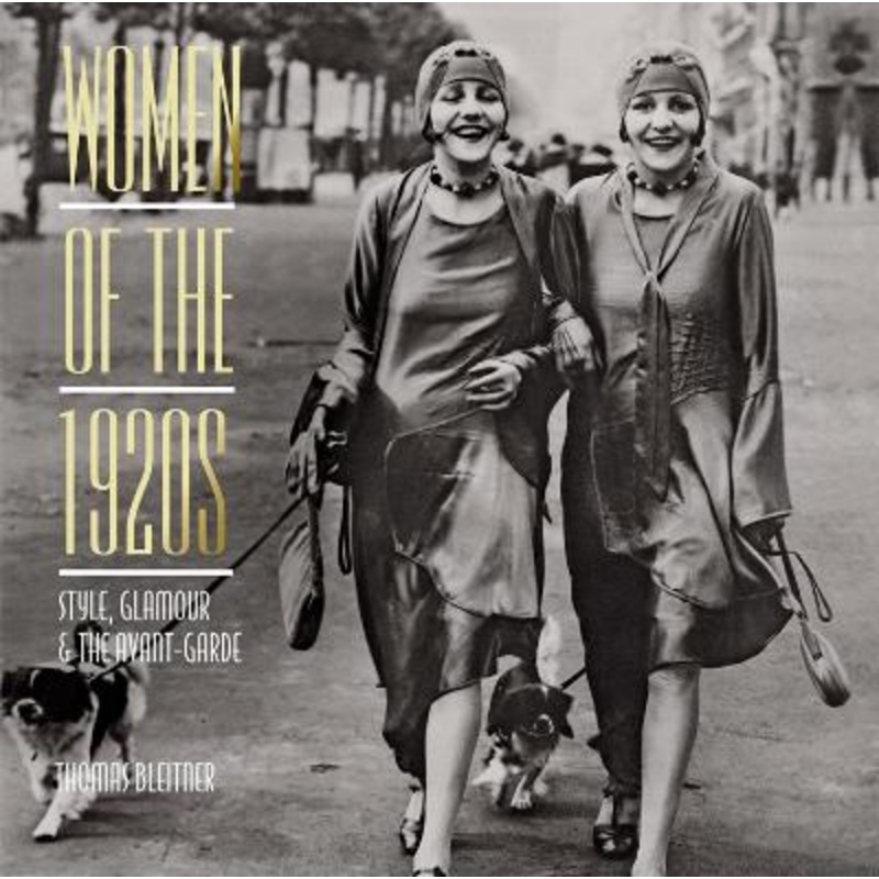 Women of the 1920s: Style, Glamour, and the Avant-Garde