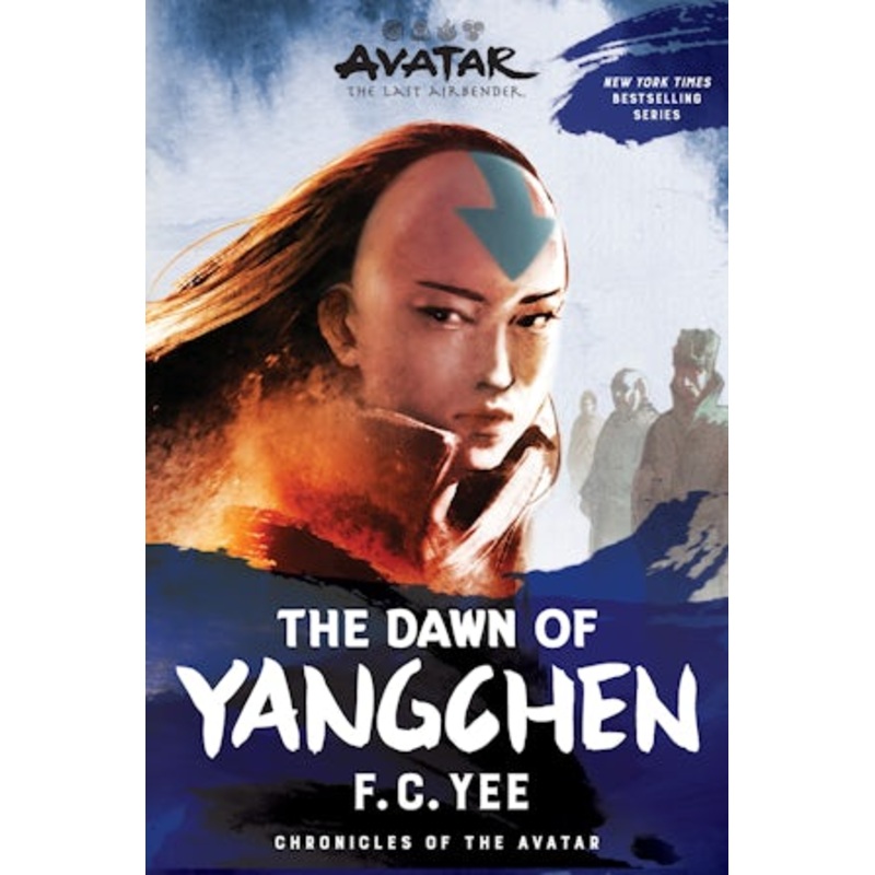 Avatar, The Last Airbender: The Dawn of Yangchen (Chronicles of the Avatar Book 3)