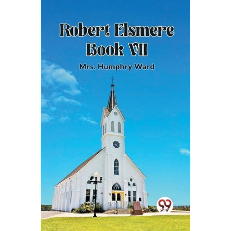 Robert Elsmere BOOK VII (Edition2023)