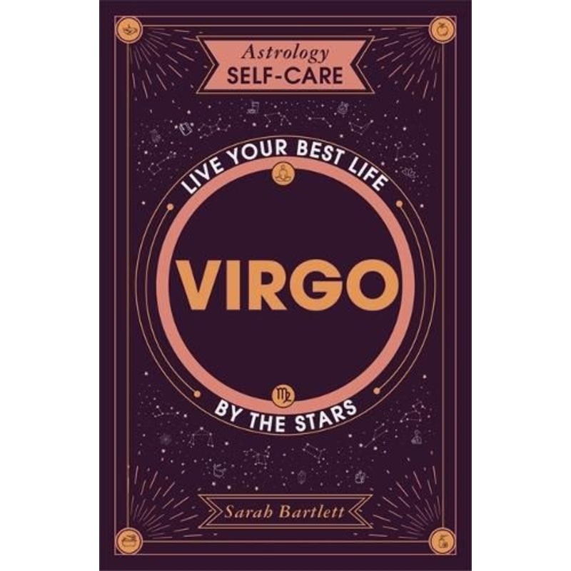 Astrology Self-Care: Virgo: Live your best life by the stars