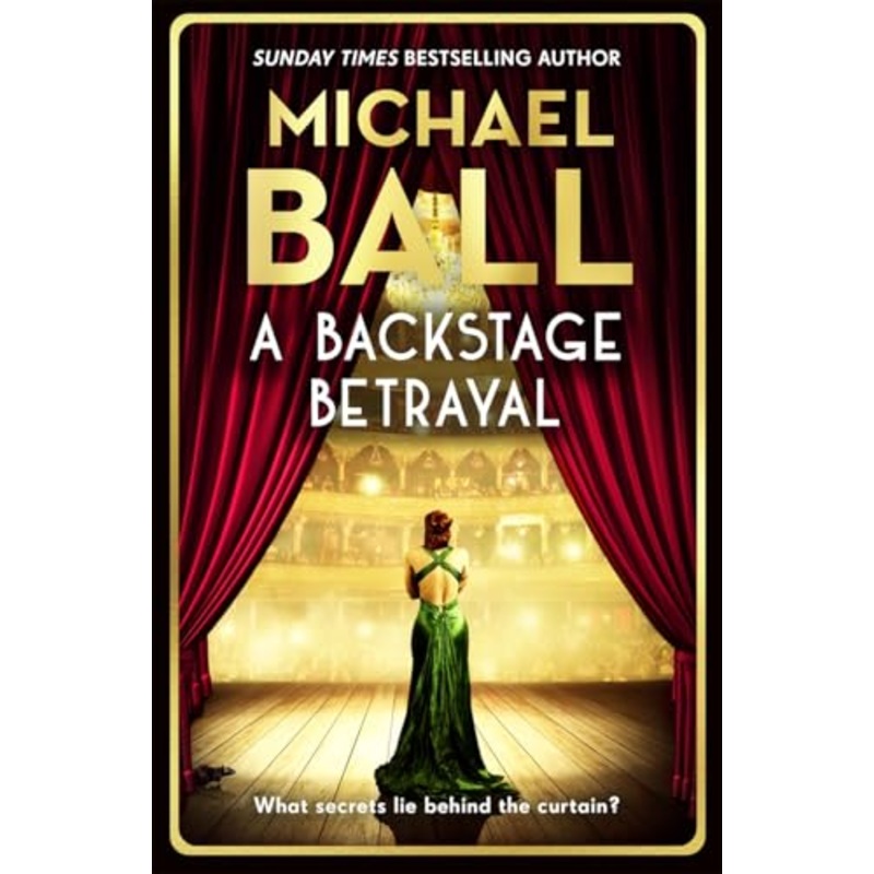 A Backstage Betrayal: The new novel from the West End legend