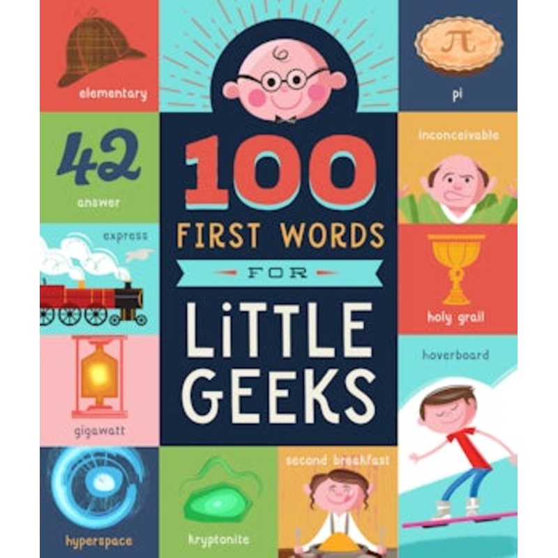 100 First Words for Little Geeks