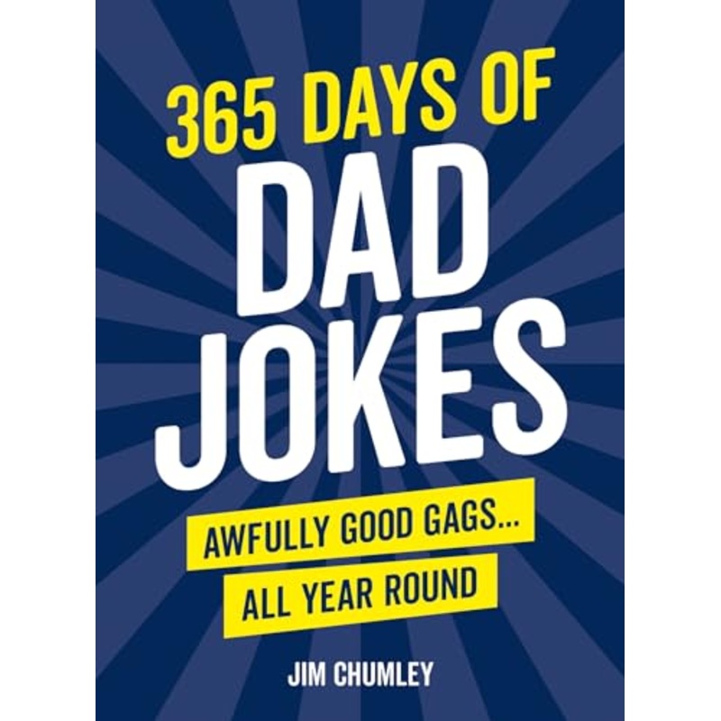 365 Days of Dad Jokes: Awfully Good Gags… All Year Round