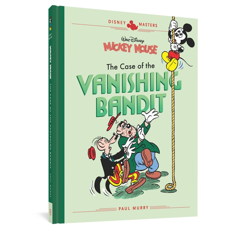 Walt Disney’s Mickey Mouse: The Case Of The Vanishing Bandit: Disney Masters Vol. 3 Hardback