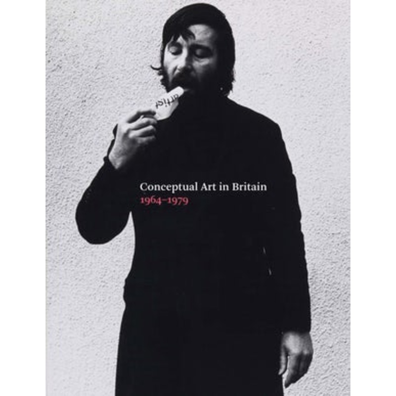Conceptual Art in Britain, 19641979