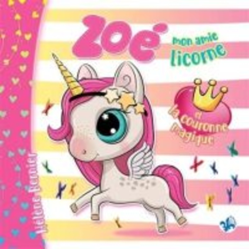 Zo mon amie licorne et la couronne magique
